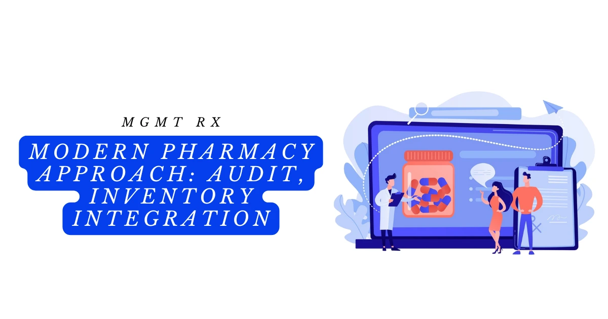 Integrating Audit and Inventory Management for a Modern Pharmacy Approach